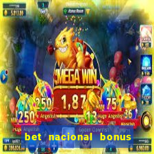 bet nacional bonus de boas vindas